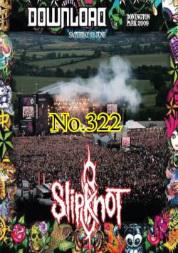 Slipknot (USA-1) : No.322 Download Donington Park 2009